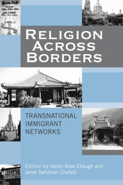 Helen Rose Ebaugh, Janet Saltzman Chafetz - Religion Across Borders, E-bok