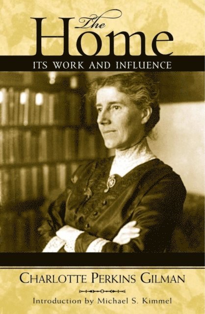 Charlotte Perkins Gilman - Home, E-bok