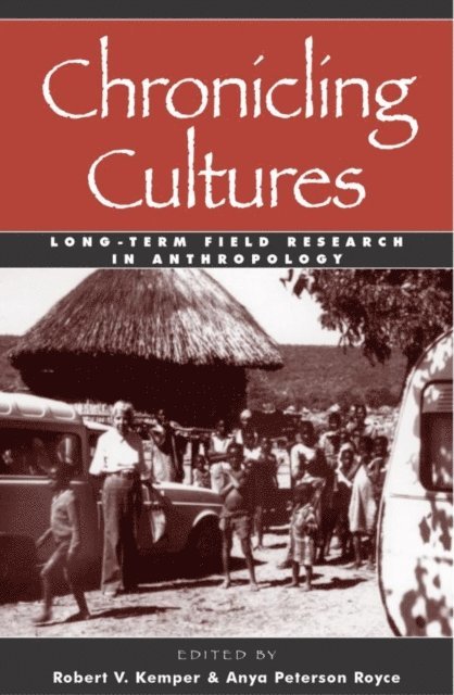 Robert V. Kemper, Anya Peterson Royce - Chronicling Cultures, E-bok
