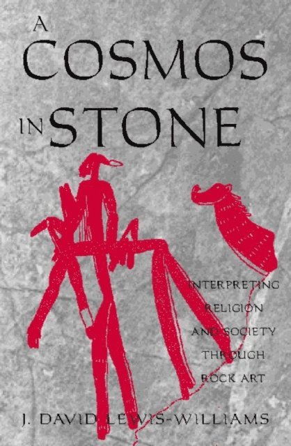 David J. Lewis-Williams - Cosmos in Stone, E-bok