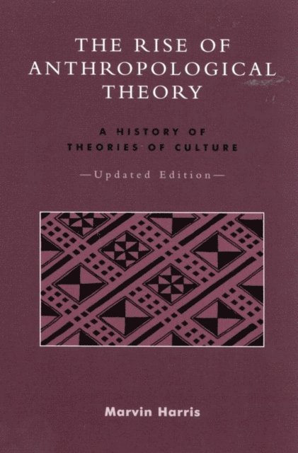 Marvin Harris - Rise of Anthropological Theory, E-bok