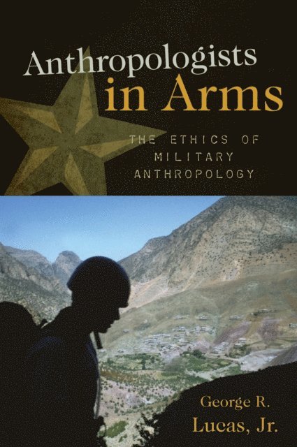 George R. Lucas Jr. - Anthropologists in Arms, E-bok