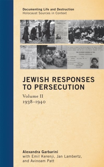 Alexandra Garbarini - Jewish Responses to Persecution: 1938–1940, E-bok