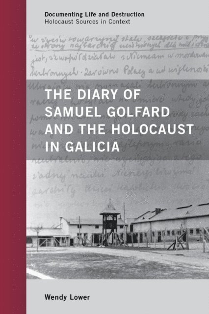 Wendy Lower - Diary of Samuel Golfard and the Holocaust in Galicia, E-bok