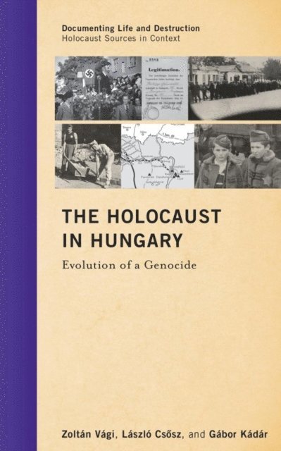 Zoltán Vági, László Csosz, Gábor Kádár - Holocaust in Hungary, E-bok