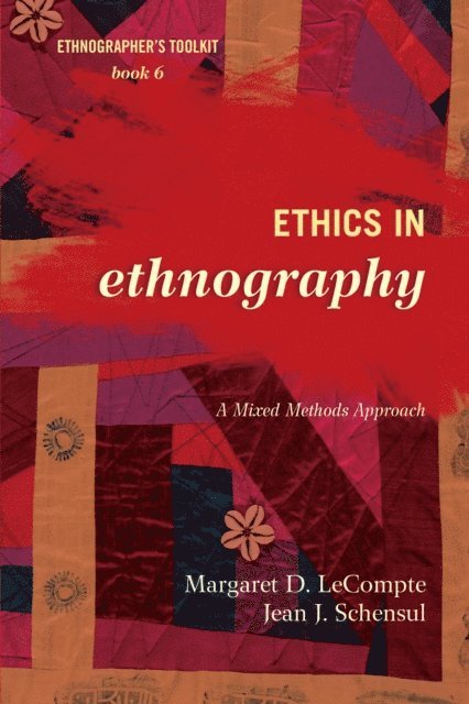 Margaret D. LeCompte, Jean J. Schensul - Ethics in Ethnography, E-bok