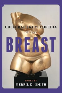 Cultural Encyclopedia of the Breast