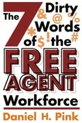 7 Dirty Words of the Free Agent Workforce