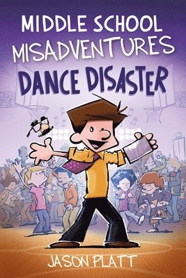 Middle School Misadventures: Dance Disaster