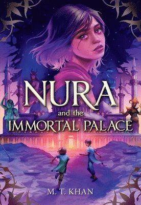 M. T. Khan - Nura and the Immortal Palace, Häftad. Tillgänglighet: Lägg i varukorg