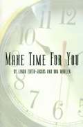 Make Time for You