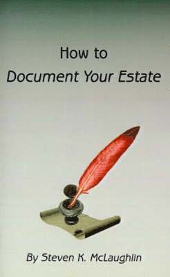 How to Document Your Estate