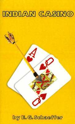 E.G. Schaeffer - Indian Casino, Häftad
