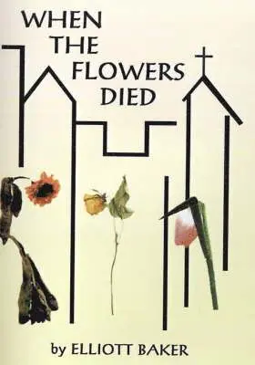 Elliott Baker - When the Flowers Died, Inbunden. Tillgänglighet: Lägg i varukorg