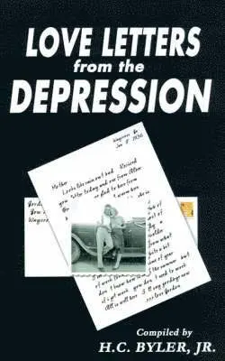 H. C. Byler - Love Letters from the Depression, Inbunden. Tillgänglighet: Lägg i varukorg