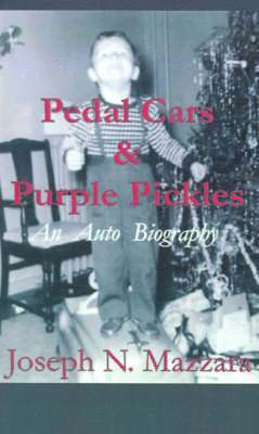 Joseph N. Mazzara - Pedal Cars & Purple Pickles, Häftad