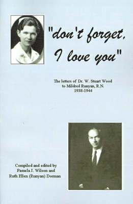 Pamela J. Wilson, Ruth Ellen Dorman - Don't Forget, I Love You, Häftad