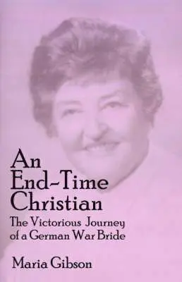 Maria Gibson, Robert F. Hunt, Barbara Gibson Wardlow - End-time Christian, Häftad. Tillgänglighet: Lägg i varukorg