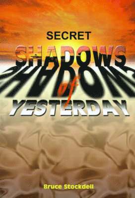 Secret Shadows of Yesterday