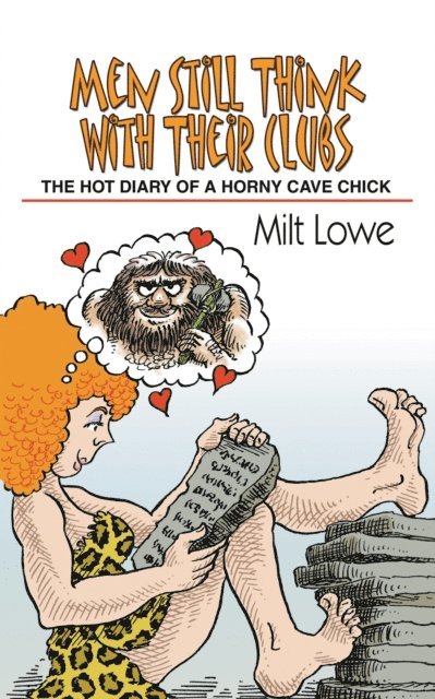 Milt Lowe - Men Still Think with Their Clubs, E-bok