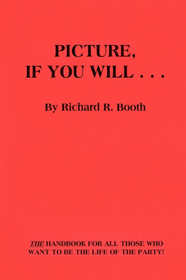 Picture, If You Will...