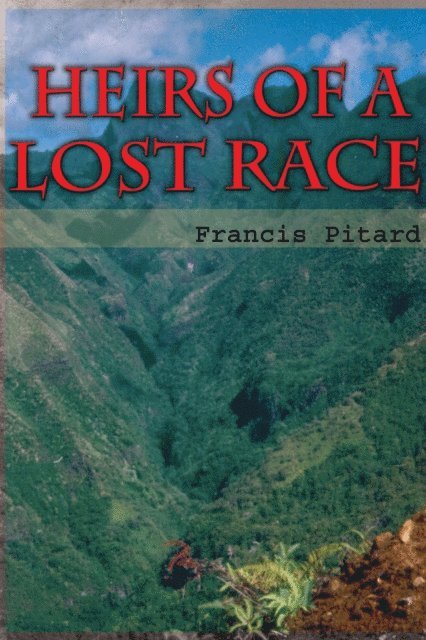 Francis Pitard - Heirs of a Lost Race, E-bok
