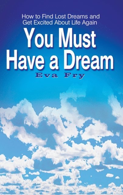 Eva Fry - You Must Have a Dream, E-bok