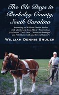 Ole Days in Berkeley County, South Carolina