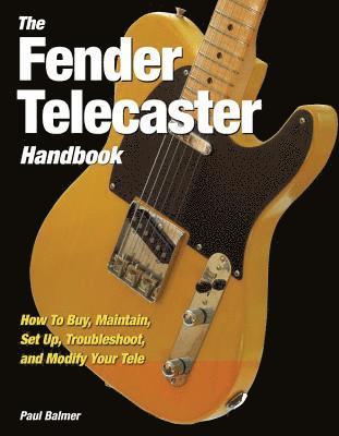 Paul Balmer - Fender Telecaster Handbook, Inbunden