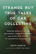 Strange but True Tales of Car Collecting