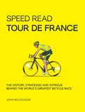 Speed Read Tour de France: Volume 7