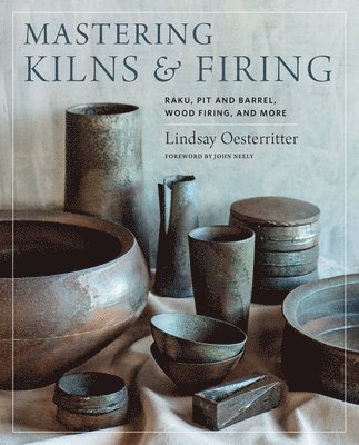 Mastering Kilns and Firing av Lindsay Oesterritter