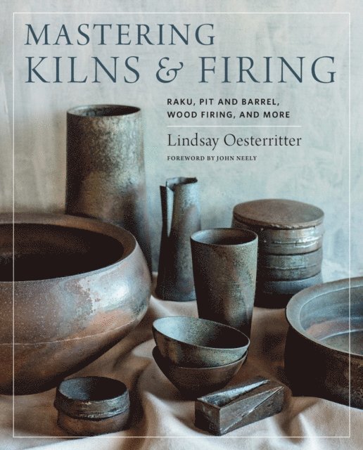 Lindsay Oesterritter - Mastering Kilns and Firing, E-bok