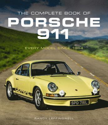 Complete Book of Porsche 911 by Randy Leffingwell