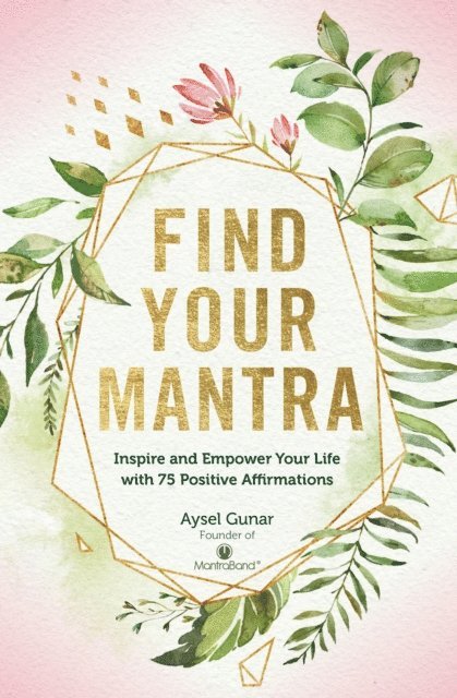 Aysel Gunar - Find Your Mantra, E-bok