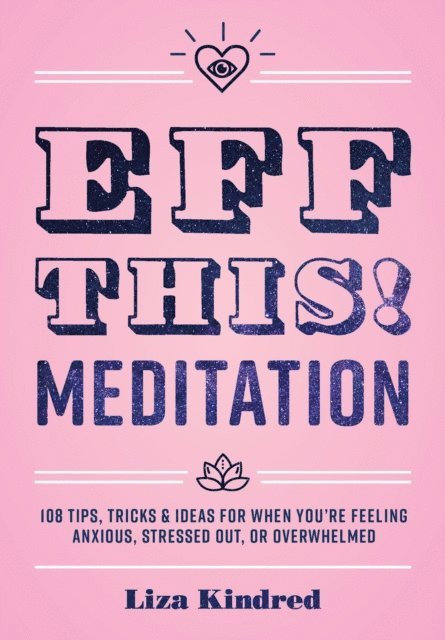 Liza Kindred - Eff This! Meditation, E-bok