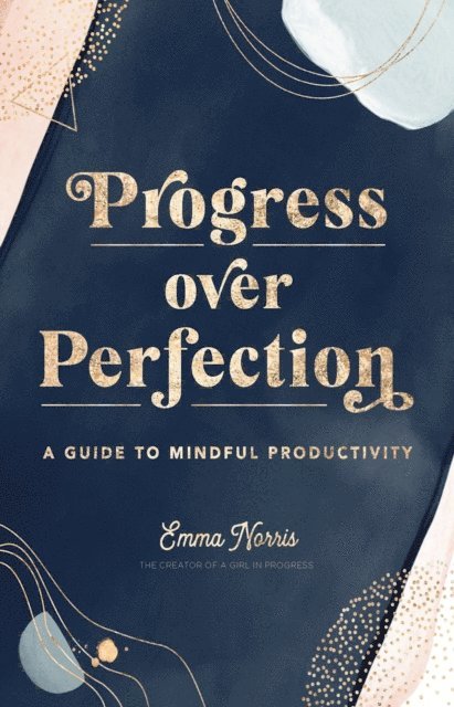 Emma Norris - Progress Over Perfection, E-bok