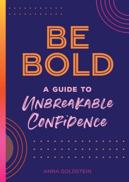 Anna Goldstein - Be Bold, E-bok