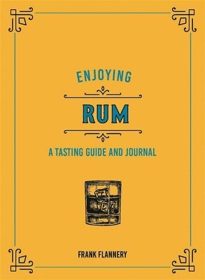 Frank Flannery, Jeff McLaughlin - Enjoying Rum, Inbunden