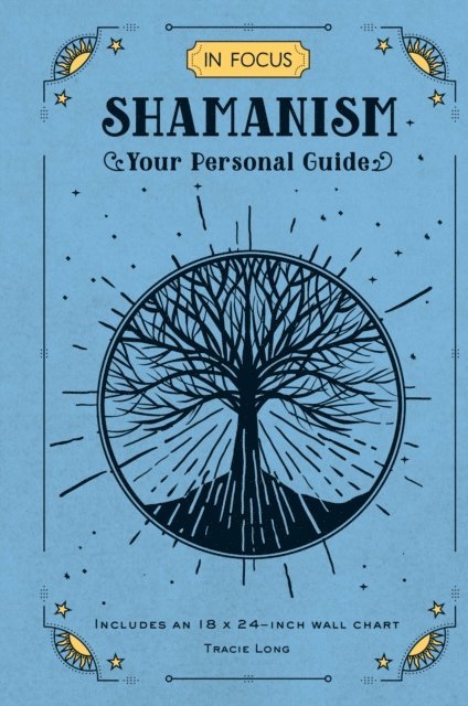 Tracie Long - In Focus Shamanism, E-bok