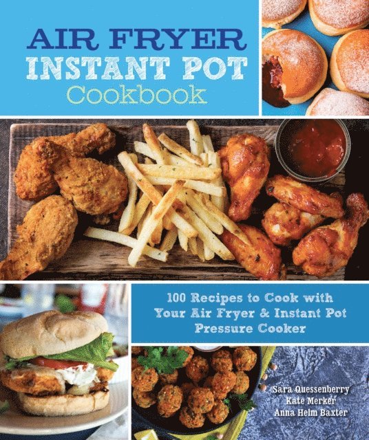 Sara Quessenberry - Air Fryer Instant Pot Cookbook, E-bok