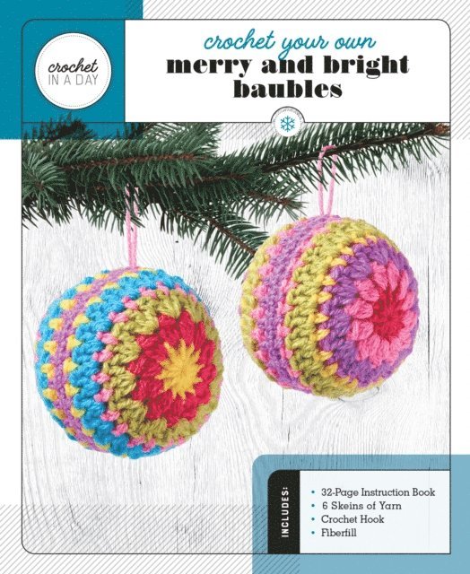 Kati Gálusz - Crochet Your Own Merry and Bright Baubles, E-bok