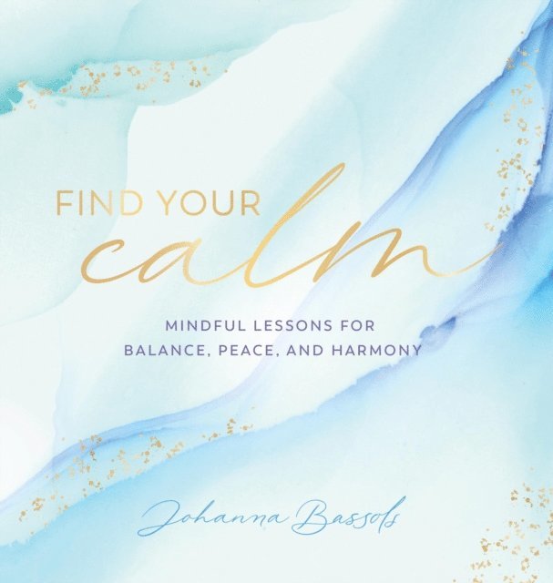 Johanna Bassols - Find Your Calm, E-bok