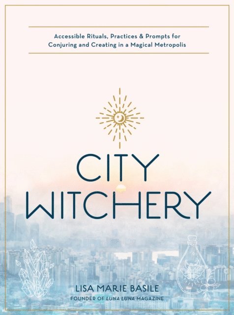 Lisa Marie Basile - City Witchery, E-bok