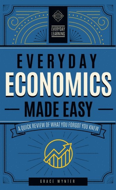 Grace Wynter - Everyday Economics Made Easy, E-bok. Tillgänglighet: Lägg i varukorg