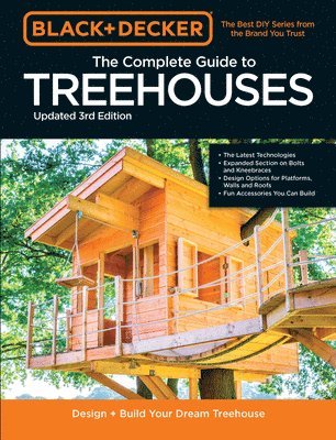 Black & Decker The Complete Photo Guide to Treehouses 3rd Edition av Philip Schmidt, Mark Johanson