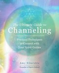 The Ultimate Guide to Channeling: Volume 15