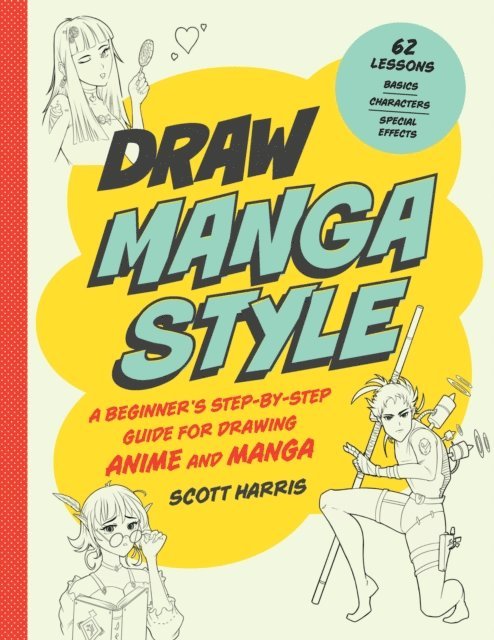 Scott Harris - Draw Manga Style, E-bok