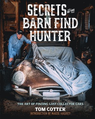 Tom Cotter - Secrets of the Barn Find Hunter, Inbunden