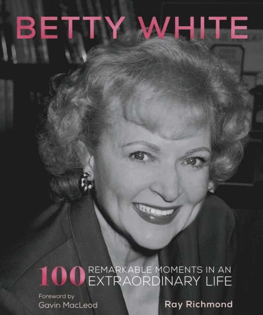 Ray Richmond - Betty White, E-bok
